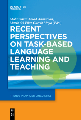 Recent Perspectives on Task-Based Language Learning and Teaching (Trends in Applied Linguistics [Tal] #27) Cover Image