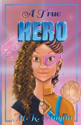 A True Hero By M. R. Anglin Cover Image