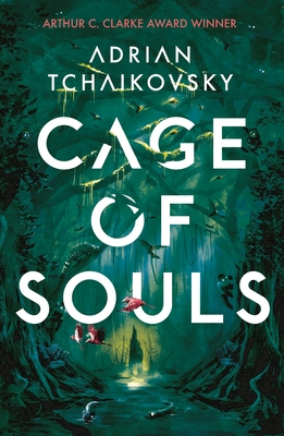 Cage of Souls: Shortlisted for the Arthur C. Clarke Award 2020 By Adrian Tchaikovsky Cover Image