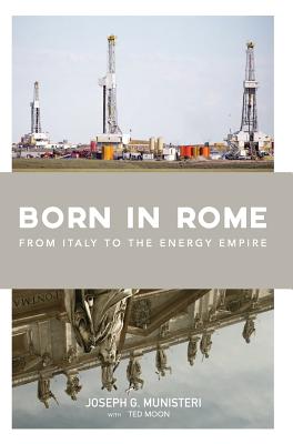 Born in Rome: From Italy to the Energy Empire Cover Image