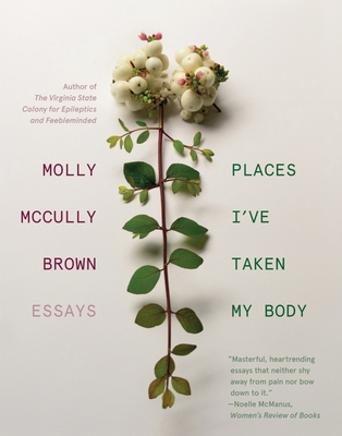Places I've Taken My Body: Essays Cover Image
