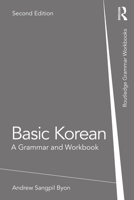 Basic Korean: A Grammar and Workbook (Routledge Grammar Workbooks) Cover Image
