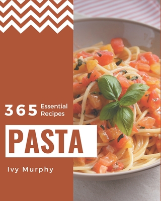 365 Essential Pasta Recipes: I Love Pasta Cookbook! (Paperback) | Pass Books