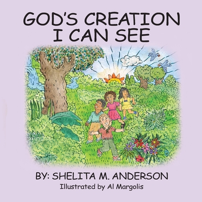 God's Creation I Can See By Al Margolis (Illustrator), Shelita Anderson Cover Image