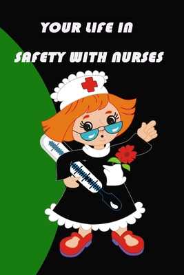 your life in safety with nurse: Your life in safety nurse Cover Image