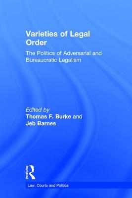 Varieties of Legal Order: The Politics of Adversarial and Bureaucratic Legalism (Law) Cover Image