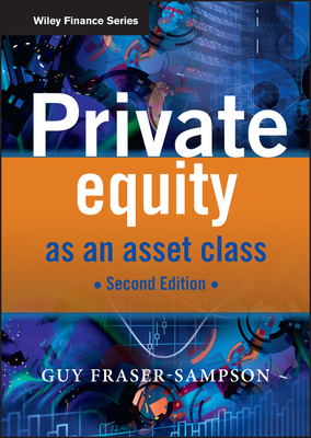 Private Equity as an Asset Class (Wiley Finance #509) Cover Image