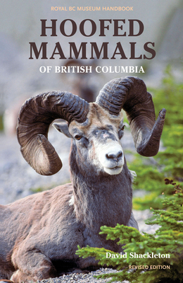 Hoofed Mammals of British Columbia (Royal BC Museum Handbook)