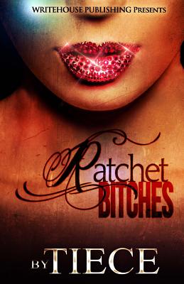 Ratchet Bitches By Tiece  Cover Image