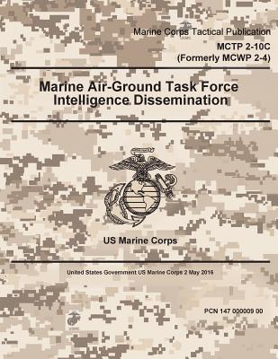 Marine Corps Tactical Publication MCTP 2-10C (Formerly MCWP 2-4) Marine ...