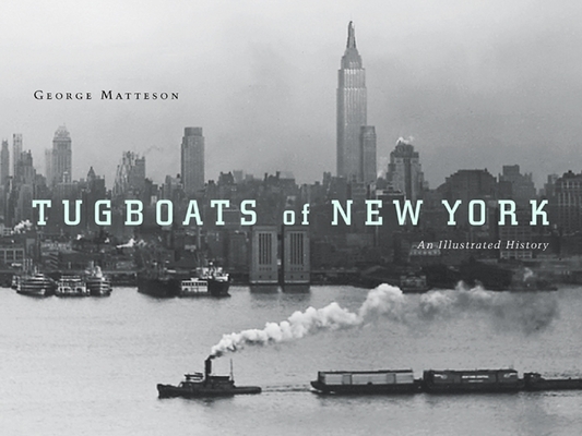 Tugboats of New York: An Illustrated History Cover Image