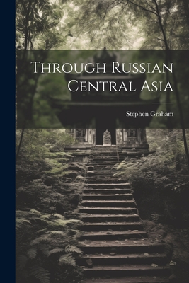 Through Russian Central Asia Cover Image