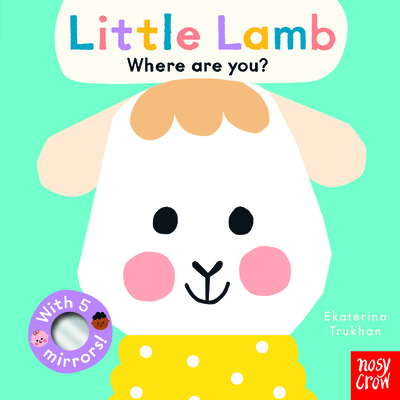 Baby Faces: Little Lamb, Where Are You? By Ekaterina Trukhan Cover Image