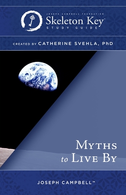 Myths to Live By: A Skeleton Key Study Guide Cover Image
