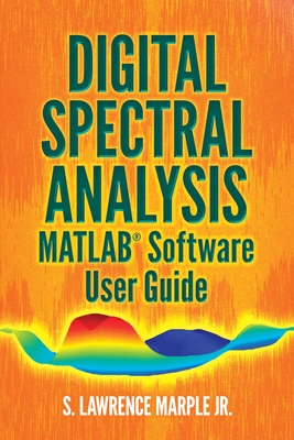 Digital Spectral Analysis Matlab(r) Software User Guide (Dover Books on Electrical Engineering) Cover Image
