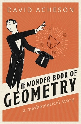 The Wonder Book of Geometry: A Mathematical Story By David Acheson Cover Image
