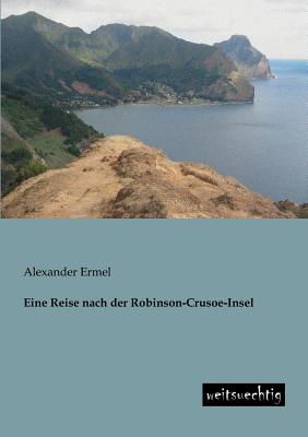 Eine Reise Nach Der Robinson-Crusoe-Insel Cover Image