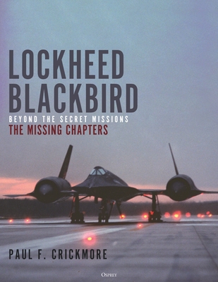 Lockheed Blackbird: Beyond the Secret Missions – The Missing Chapters Cover Image