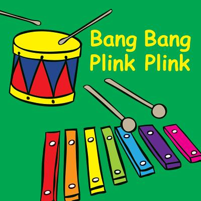 Bang Bang Plink Plink (Snappy Sounds) Cover Image