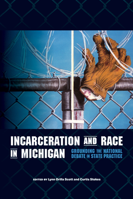 Incarceration and Race in Michigan: Grounding the National Debate in State Practice Cover Image