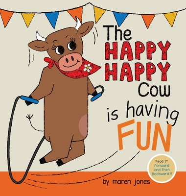 The Happy Happy Cow Is Having Fun Cover Image