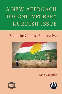 A New Approach to Contemporary Kurdish Issue From the Chinese Perspective By Zhichao Tang Cover Image