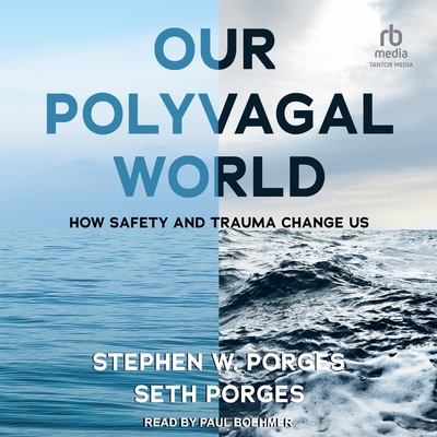Our Polyvagal World: How Safety and Trauma Change Us Cover Image
