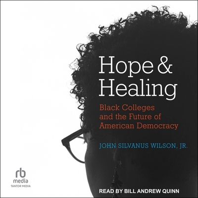 Hope and Healing: Black Colleges and the Future of American Democracy Cover Image
