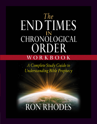 The End Times in Chronological Order Workbook: A Complete Study Guide to Understanding Bible Prophecy Cover Image