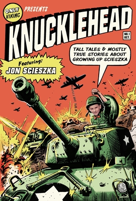 Cover Image for Knucklehead: Tall Tales and Almost True Stories of Growing up Scieszka