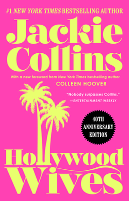 Hollywood Wives (The Hollywood Series #1) By Jackie Collins, Colleen Hoover (Foreword by) Cover Image