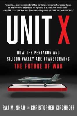 Unit X: How the Pentagon and Silicon Valley Are Transforming the Future of War Cover Image