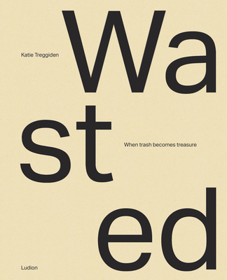 Wasted: When Trash Becomes Treasure Cover Image