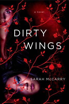 Dirty Wings: A Novel (The Metamorphoses Trilogy) Cover Image