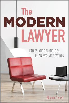The Modern Lawyer: Ethics and Technology in an Evolving World Cover Image