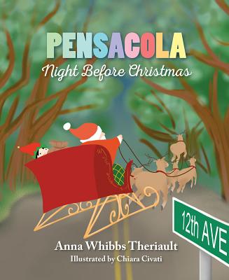 Pensacola Night Before Christmas By Anna Theriault Cover Image