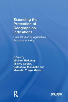 Extending the Protection of Geographical Indications: Case Studies of Agricultural Products in Africa Cover Image