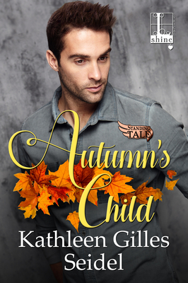 Autumn's Child (Standing Tall #3) By Kathleen Gilles Seidel Cover Image