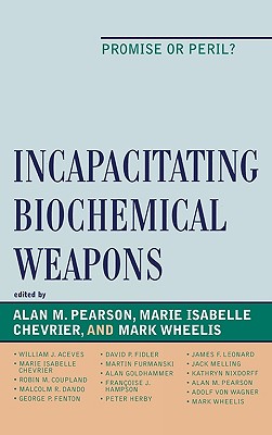 Incapacitating Biochemical Weapons: Promise or Peril? Cover Image