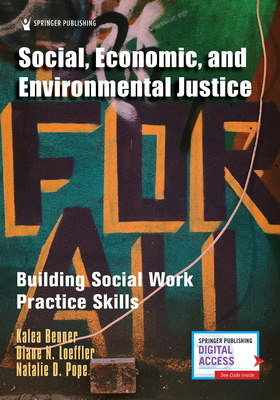 Social, Economic, and Environmental Justice By Kalea Benner, Diane N. Loeffler, Natalie D. Pope Cover Image