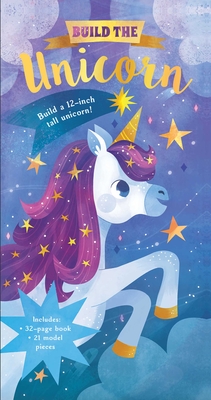 Build the Unicorn By Vanessa Port (Illustrator), Nancy Dickmann Cover Image