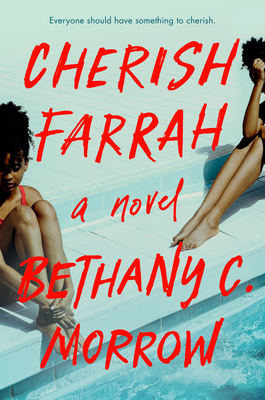 Cherish Farrah: A Novel By Bethany C. Morrow Cover Image