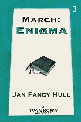 March: Enigma (Tim Brown Mysteries #3)