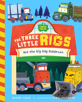 The Three Little Rigs (Truck Tales #1)