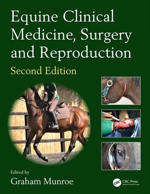 Equine Clinical Medicine, Surgery and Reproduction By Graham Munroe (Editor) Cover Image