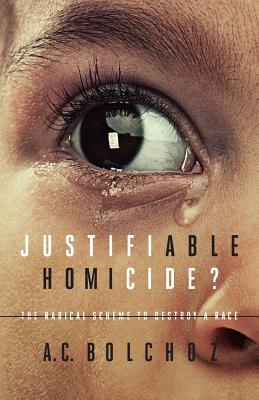 Justifiable Homicide?: The Radical Scheme to Destroy a Race Cover Image