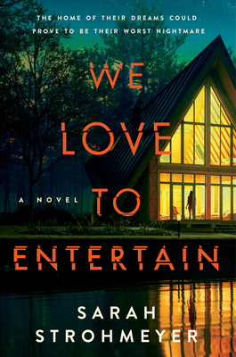 We Love to Entertain: A Novel By Sarah Strohmeyer Cover Image
