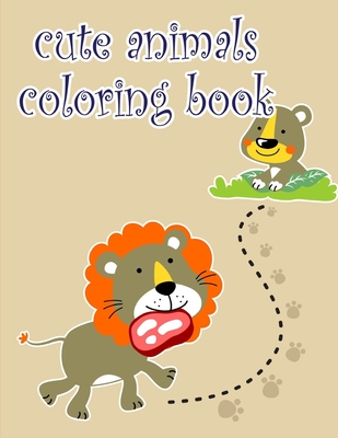 Cute Animals Coloring Book: A Coloring Pages with Funny design and Adorable Animals for Kids, Children, Boys, Girls By Creative Color Cover Image