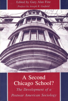 A Second Chicago School?: The Development of a Postwar American Sociology Cover Image