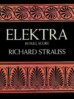 Elektra in Full Score By Richard Strauss Cover Image